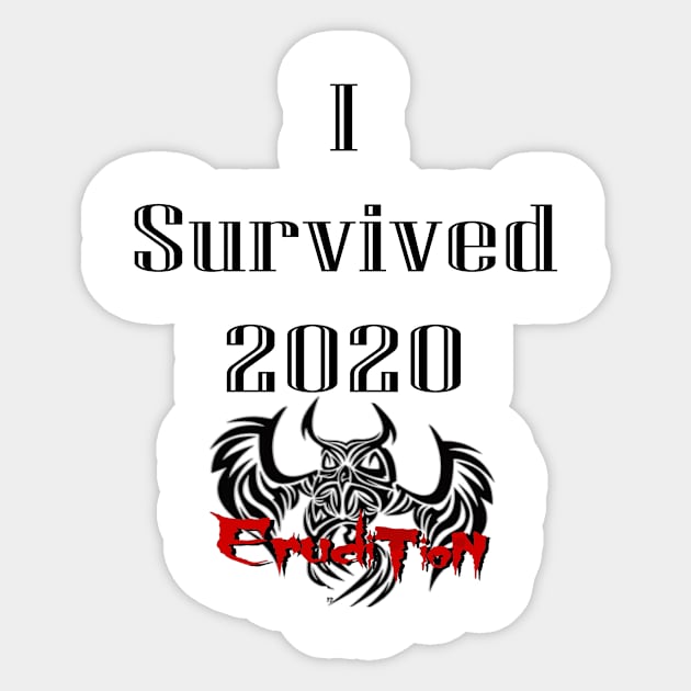 I survived 2020 Sticker by Eruditionband